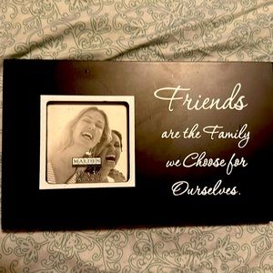 3 1/2 x 3 1/2 picture frame Friends are the Family we Choose for Ourselves.
